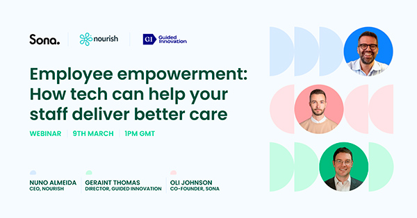 Employee empowerment: How tech can help your staff deliver better care